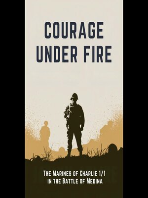 cover image of Courage Under Fire